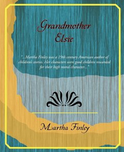 Grandmother Elsie - Finley, Martha