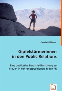 Gipfelstürmerinnen in den Public Relations - Mühlbauer, Claudia