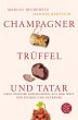 Champagner, Trüffel und Tatar - Bild 1
