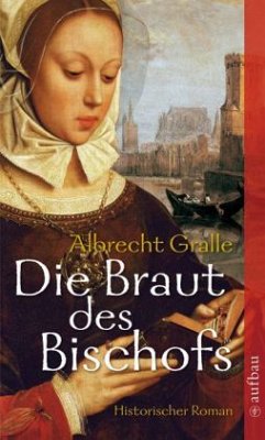 Die Braut des Bischofs - Gralle, Albrecht