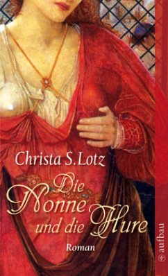 Die Nonne und die Hure - Lotz, Christa S.
