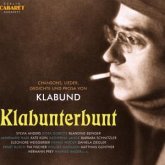 Klabund: Chansons,Lieder,Gedichte,Prosa Klabund: Chansons,Lieder,Gedichte,Prosa