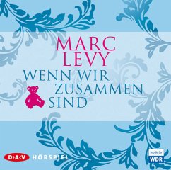 Wenn wir zusammen sind, 2 Audio-CDs - Levy, Marc