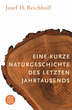 Eine kurze Naturgeschichte des letzten Jahrtausends - Reichholf, Josef H.