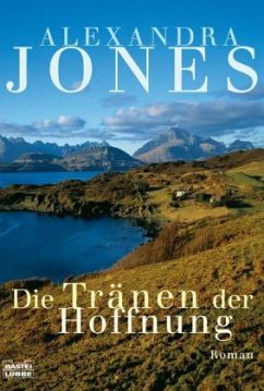 Die Tränen der Hoffnung - Jones, Alexandra