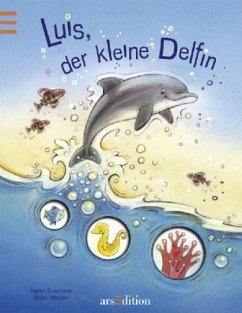 Luis, der kleine Delfin - Grundmann, Harriet; Altegoer, Regine