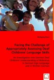 Facing the Challenge of Appropriately Assessing Deaf Childrens' Language Skills