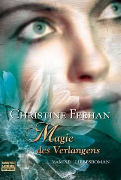 Magie des Verlangens - Feehan, Christine