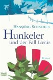 Hunkeler und der Fall Livius / Kommissär Hunkeler Bd.6