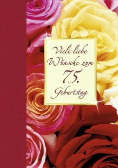 Viele liebe Wünsche zum 75. Geburtstag