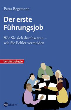 Der erste Führungsjob - Begemann, Petra