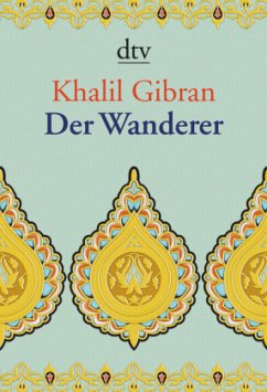 Der Wanderer - Gibran, Khalil