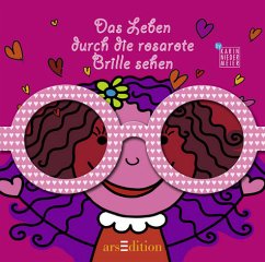 Cover Das Leben durch die rosarote Brille sehen, m. Pappbrille
