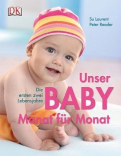 Unser Baby Monat für Monat - Laurent, Su;Reader, Peter