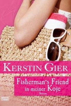 Fisherman's Friend in meiner Koje - Gier, Kerstin