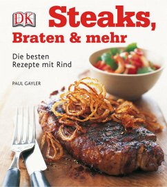 Steaks, Braten & mehr - Gayler, Paul