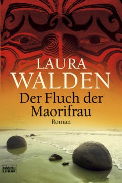 Der Fluch der Maorifrau / Neuseeland-Saga Bd.1 - Walden, Laura
