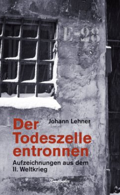 Der Todeszelle entronnen - Lehner, Johann