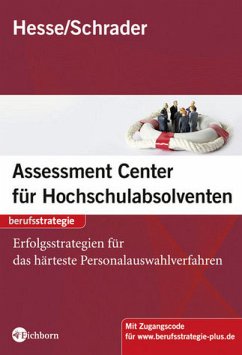 Assessment Center für Hochschulabsolventen - Vorbereitung, Training, Erfolgsstrategien - Hesse, Jürgen; Schrader, Hans Ch