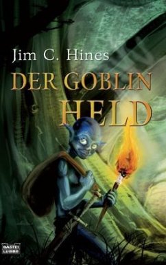 Der Goblin-Held - Hines, Jim C.