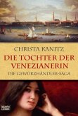 Die Tochter der Venezianerin / Die Gewürzhändler Saga Bd.2