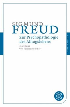 Zur Psychopathologie des Alltagslebens - Freud, Sigmund