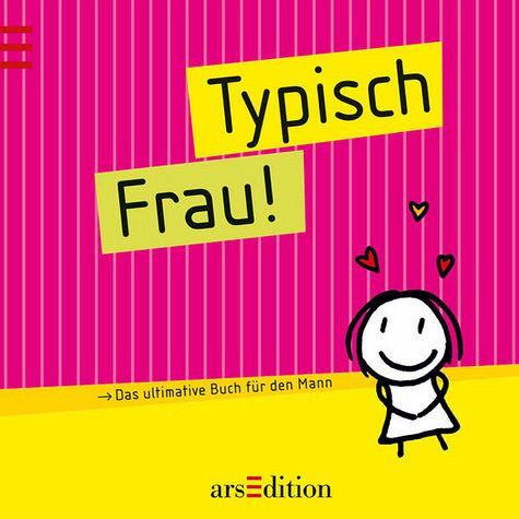 Typisch Frau! Typisch Frau!