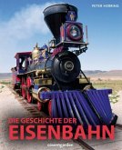 Die Geschichte der Eisenbahn