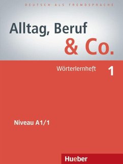 Alltag, Beruf & Co. 01. Wörterlernheft - Becker, Norbert; Braunert, Jörg