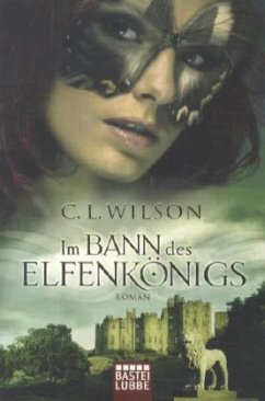Im Bann des Elfenkönigs - Wilson, C. L.