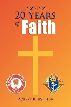 20 Years of Faith - Ryniker, Robert K.