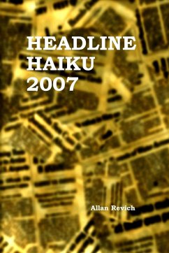 Headline Haiku 2007 - Revich, Allan