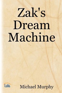 Zak's Dream Machine - Murphy, Michael