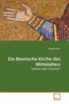 Die Bosnische Kirche des Mittelalters - Kopic, Robert