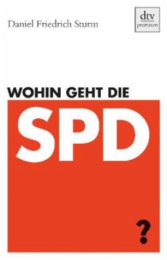 Wohin geht die SPD? - Sturm, Daniel Friedrich