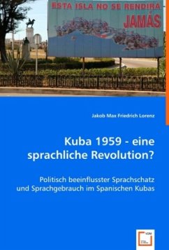 Kuba 1959 - eine sprachliche Revolution? - Max Friedrich Lorenz, Jakob