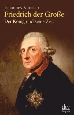 Friedrich der Große - Kunisch, Johannes