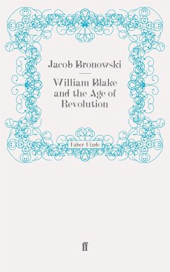 William Blake and the Age of Revolution - Bronowski, Jacob