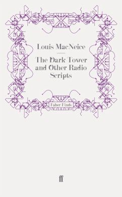 The Dark Tower and Other Radio Scripts - MacNeice, Louis