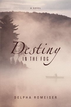 Destiny in the Fog - Romeiser, Delpha