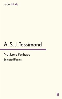 Not Love Perhaps - Tessimond, A. S. J.