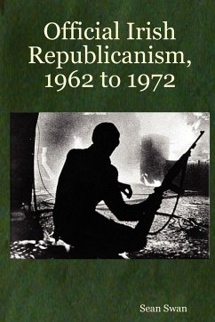 Official Irish Republicanism, 1962 to 1972 - Swan, Sean