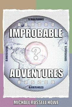 Improbable Adventures - Howe, Michael Russell