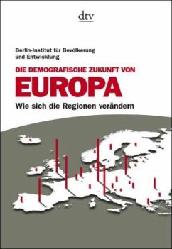 Die demografische Zukunft von Europa - Bevölkerun, Berlin-Institut für