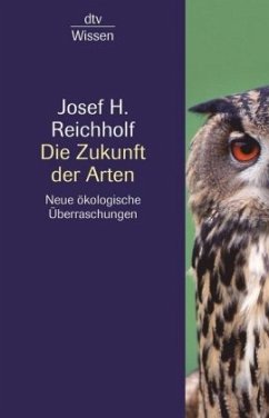 Die Zukunft der Arten - Reichholf, Josef H.