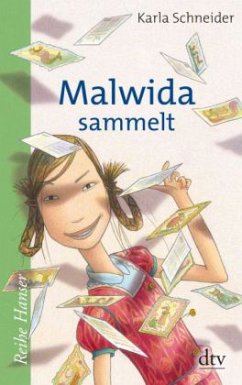 Malwida sammelt - Schneider, Karla