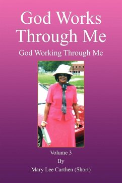 God Works Through Me - Mary Lee Carthen (Short), Lee Carthen (S; Mary Lee Carthen (Short)