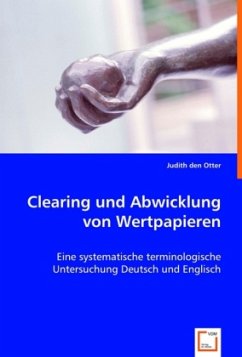 Clearing und Abwicklung von Wertpapieren - den Otter, Judith