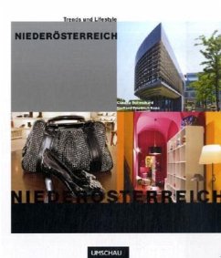 Trends und Lifestyle in Niederösterreich - Schweikard, Claudia; Kunz, Gerhard F.