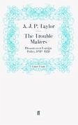 The Trouble Makers - Taylor, A.J.P.